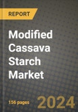Modified Cassava Starch Market: Industry Size, Share, Competition, Trends, Growth Opportunities and Forecasts by Region - Insights and Outlook by Product, 2024 to 2031- Product Image