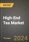 High-End Tea Market: Industry Size, Share, Competition, Trends, Growth Opportunities and Forecasts by Region - Insights and Outlook by Product, 2024 to 2031 - Product Thumbnail Image