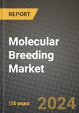 Molecular Breeding Market Analysis Report - Industry Size, Trends, Insights, Market Share, Competition, Opportunities, and Growth Forecasts by Segments, 2022 to 2029- Product Image