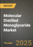 Molecular Distilled Monoglyceride Market: Industry Size, Share, Competition, Trends, Growth Opportunities and Forecasts by Region - Insights and Outlook by Product, 2024 to 2031- Product Image