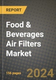 Food & Beverages Air Filters Market: Industry Size, Share, Competition, Trends, Growth Opportunities and Forecasts by Region - Insights and Outlook by Product, 2024 to 2031- Product Image