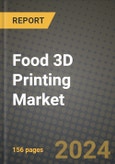Food 3D Printing Market: Industry Size, Share, Competition, Trends, Growth Opportunities and Forecasts by Region - Insights and Outlook by Product, 2024 to 2031- Product Image