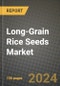 Long-Grain Rice Seeds Market: Industry Size, Share, Competition, Trends, Growth Opportunities and Forecasts by Region - Insights and Outlook by Product, 2024 to 2031 - Product Image