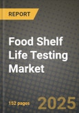 Food Shelf Life Testing Market: Industry Size, Share, Competition, Trends, Growth Opportunities and Forecasts by Region - Insights and Outlook by Product, 2024 to 2031- Product Image