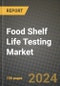 Food Shelf Life Testing Market: Industry Size, Share, Competition, Trends, Growth Opportunities and Forecasts by Region - Insights and Outlook by Product, 2024 to 2031 - Product Image