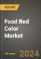 Food Red Color Market: Industry Size, Share, Competition, Trends, Growth Opportunities and Forecasts by Region - Insights and Outlook by Product, 2024 to 2031 - Product Image