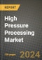 High Pressure Processing Market: Industry Size, Share, Competition, Trends, Growth Opportunities and Forecasts by Region - Insights and Outlook by Product, 2024 to 2031 - Product Image