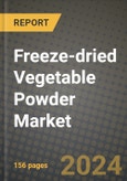 Freeze-dried Vegetable Powder Market: Industry Size, Share, Competition, Trends, Growth Opportunities and Forecasts by Region - Insights and Outlook by Product, 2024 to 2031- Product Image