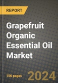 Grapefruit Organic Essential Oil Market: Industry Size, Share, Competition, Trends, Growth Opportunities and Forecasts by Region - Insights and Outlook by Product, 2024 to 2031- Product Image