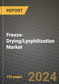 Freeze-Drying/Lyophilization Market: Industry Size, Share, Competition, Trends, Growth Opportunities and Forecasts by Region - Insights and Outlook by Product, 2024 to 2031- Product Image