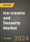 Ice-creams and Desserts Market: Industry Size, Share, Competition, Trends, Growth Opportunities and Forecasts by Region - Insights and Outlook by Product, 2024 to 2031- Product Image