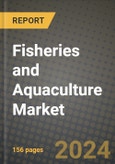 Fisheries and Aquaculture Market: Industry Size, Share, Competition, Trends, Growth Opportunities and Forecasts by Region - Insights and Outlook by Product, 2024 to 2031- Product Image