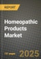 2025 Homeopathic Products Market Report - Industry Size, Competition, Trends and Growth Opportunities by Region - Forecast by Types and Applications (2024-2032) - Product Image