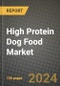 High Protein Dog Food Market: Industry Size, Share, Competition, Trends, Growth Opportunities and Forecasts by Region - Insights and Outlook by Product, 2024 to 2031 - Product Image