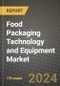 Food Packaging Technology and Equipment Market: Industry Size, Share, Competition, Trends, Growth Opportunities and Forecasts by Region - Insights and Outlook by Product, 2024 to 2031 - Product Thumbnail Image