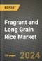 Fragrant and Long Grain Rice Market: Industry Size, Share, Competition, Trends, Growth Opportunities and Forecasts by Region - Insights and Outlook by Product, 2024 to 2031 - Product Thumbnail Image
