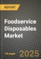 Foodservice Disposables Market: Industry Size, Share, Competition, Trends, Growth Opportunities and Forecasts by Region - Insights and Outlook by Product, 2024 to 2031 - Product Image