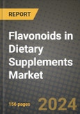 Flavonoids in Dietary Supplements Market: Industry Size, Share, Competition, Trends, Growth Opportunities and Forecasts by Region - Insights and Outlook by Product, 2024 to 2031- Product Image