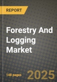 Forestry And Logging Market: Industry Size, Share, Competition, Trends, Growth Opportunities and Forecasts by Region - Insights and Outlook by Product, 2024 to 2031- Product Image