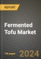 Fermented Tofu Market: Industry Size, Share, Competition, Trends, Growth Opportunities and Forecasts by Region - Insights and Outlook by Product, 2024 to 2031 - Product Image