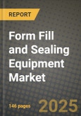 Form Fill and Sealing (FFS) Equipment Market: Industry Size, Share, Competition, Trends, Growth Opportunities and Forecasts by Region - Insights and Outlook by Product, 2024 to 2031- Product Image