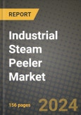 Industrial Steam Peeler Market: Industry Size, Share, Competition, Trends, Growth Opportunities and Forecasts by Region - Insights and Outlook by Product, 2024 to 2031- Product Image