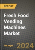 Fresh Food Vending Machines Market: Industry Size, Share, Competition, Trends, Growth Opportunities and Forecasts by Region - Insights and Outlook by Product, 2024 to 2031- Product Image