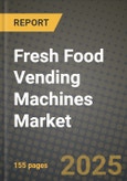 Fresh Food Vending Machines Market: Industry Size, Share, Competition, Trends, Growth Opportunities and Forecasts by Region - Insights and Outlook by Product, 2024 to 2031- Product Image