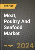Meat, Poultry And Seafood Market: Industry Size, Share, Competition, Trends, Growth Opportunities and Forecasts by Region - Insights and Outlook by Product, 2024 to 2031- Product Image