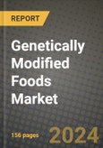 Genetically Modified Foods Market: Industry Size, Share, Competition, Trends, Growth Opportunities and Forecasts by Region - Insights and Outlook by Product, 2024 to 2031- Product Image