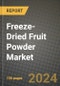 Freeze-Dried Fruit Powder Market Analysis Report - Industry Size, Trends, Insights, Market Share, Competition, Opportunities, and Growth Forecasts by Segments, 2022 to 2029 - Product Image