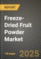 Freeze-Dried Fruit Powder Market: Industry Size, Share, Competition, Trends, Growth Opportunities and Forecasts by Region - Insights and Outlook by Product, 2024 to 2031 - Product Thumbnail Image