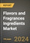 Flavors and Fragrances Ingredients Market: Industry Size, Share, Competition, Trends, Growth Opportunities and Forecasts by Region - Insights and Outlook by Product, 2024 to 2031 - Product Image