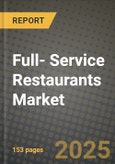 Full- Service Restaurants Market: Industry Size, Share, Competition, Trends, Growth Opportunities and Forecasts by Region - Insights and Outlook by Product, 2024 to 2031- Product Image