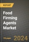 Food Firming Agents Market: Industry Size, Share, Competition, Trends, Growth Opportunities and Forecasts by Region - Insights and Outlook by Product, 2024 to 2031 - Product Image