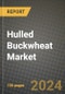 Hulled Buckwheat Market: Industry Size, Share, Competition, Trends, Growth Opportunities and Forecasts by Region - Insights and Outlook by Product, 2024 to 2031 - Product Image