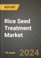 Rice Seed Treatment Market: Industry Size, Share, Competition, Trends, Growth Opportunities and Forecasts by Region - Insights and Outlook by Product, 2024 to 2031 - Product Thumbnail Image