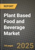 2025 Plant Based Food and Beverage Market Report - Industry Size, Competition, Trends and Growth Opportunities by Region - Forecast by Types and Applications (2024-2032)- Product Image