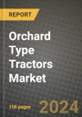 Orchard Type Tractors Market Analysis Report - Industry Size, Trends, Insights, Market Share, Competition, Opportunities, and Growth Forecasts by Segments, 2022 to 2029- Product Image