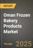 2025 Oman Frozen Bakery Products Market Report - Industry Size, Competition, Trends and Growth Opportunities by Region - Forecast by Types and Applications (2024-2032)- Product Image