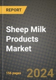 Sheep Milk Products Market: Industry Size, Share, Competition, Trends, Growth Opportunities and Forecasts by Region - Insights and Outlook by Product, 2024 to 2031- Product Image