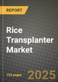 Rice Transplanter Market: Industry Size, Share, Competition, Trends, Growth Opportunities and Forecasts by Region - Insights and Outlook by Product, 2024 to 2031- Product Image