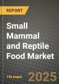 2025 Small Mammal and Reptile Food Market Report - Industry Size, Competition, Trends and Growth Opportunities by Region - Forecast by Types and Applications (2024-2032)- Product Image