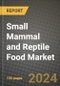 Small Mammal and Reptile Food Market: Industry Size, Share, Competition, Trends, Growth Opportunities and Forecasts by Region - Insights and Outlook by Product, 2024 to 2031 - Product Image
