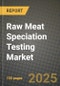 Raw Meat Speciation Testing Market: Industry Size, Share, Competition, Trends, Growth Opportunities and Forecasts by Region - Insights and Outlook by Product, 2024 to 2031 - Product Image