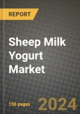Sheep Milk Yogurt Market: Industry Size, Share, Competition, Trends, Growth Opportunities and Forecasts by Region - Insights and Outlook by Product, 2024 to 2031- Product Image