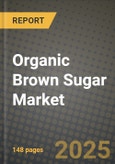 Organic Brown Sugar Market: Industry Size, Share, Competition, Trends, Growth Opportunities and Forecasts by Region - Insights and Outlook by Product, 2024 to 2031- Product Image