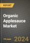 Organic Applesauce Market: Industry Size, Share, Competition, Trends, Growth Opportunities and Forecasts by Region - Insights and Outlook by Product, 2024 to 2031 - Product Image