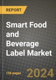 Smart Food and Beverage Label Market: Industry Size, Share, Competition, Trends, Growth Opportunities and Forecasts by Region - Insights and Outlook by Product, 2024 to 2031- Product Image