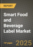 2025 Smart Food and Beverage Label Market Report - Industry Size, Competition, Trends and Growth Opportunities by Region - Forecast by Types and Applications (2024-2032)- Product Image